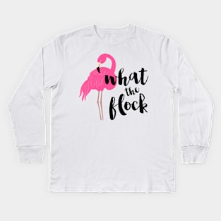 What The Flock Flamingo Kids Long Sleeve T-Shirt